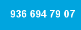 936 694 79 07